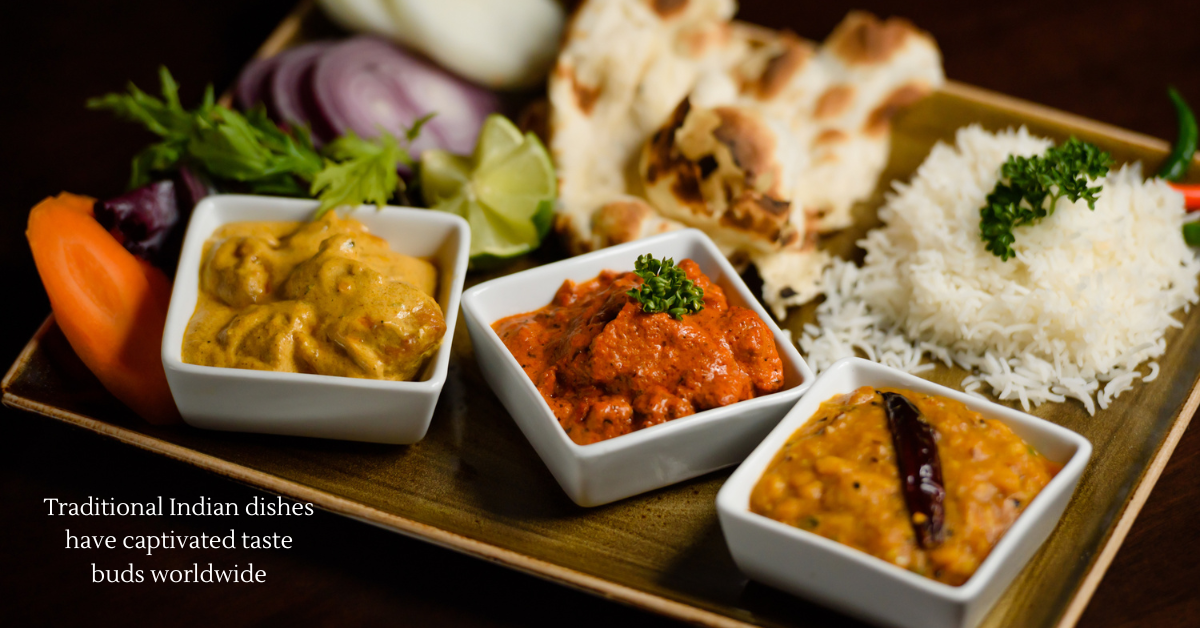 Traditional Indian dishes have captivated taste buds worldwide