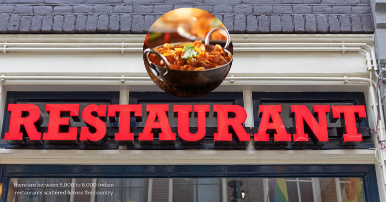 there are between 5,000 to 8,000 Indian restaurants scattered across the country